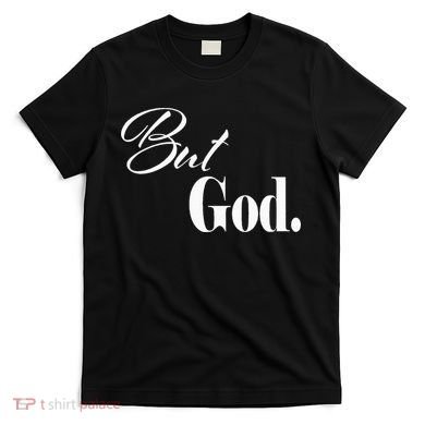 Religious But God T-Shirt