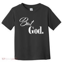 Religious But God Toddler T-Shirt thumb 0