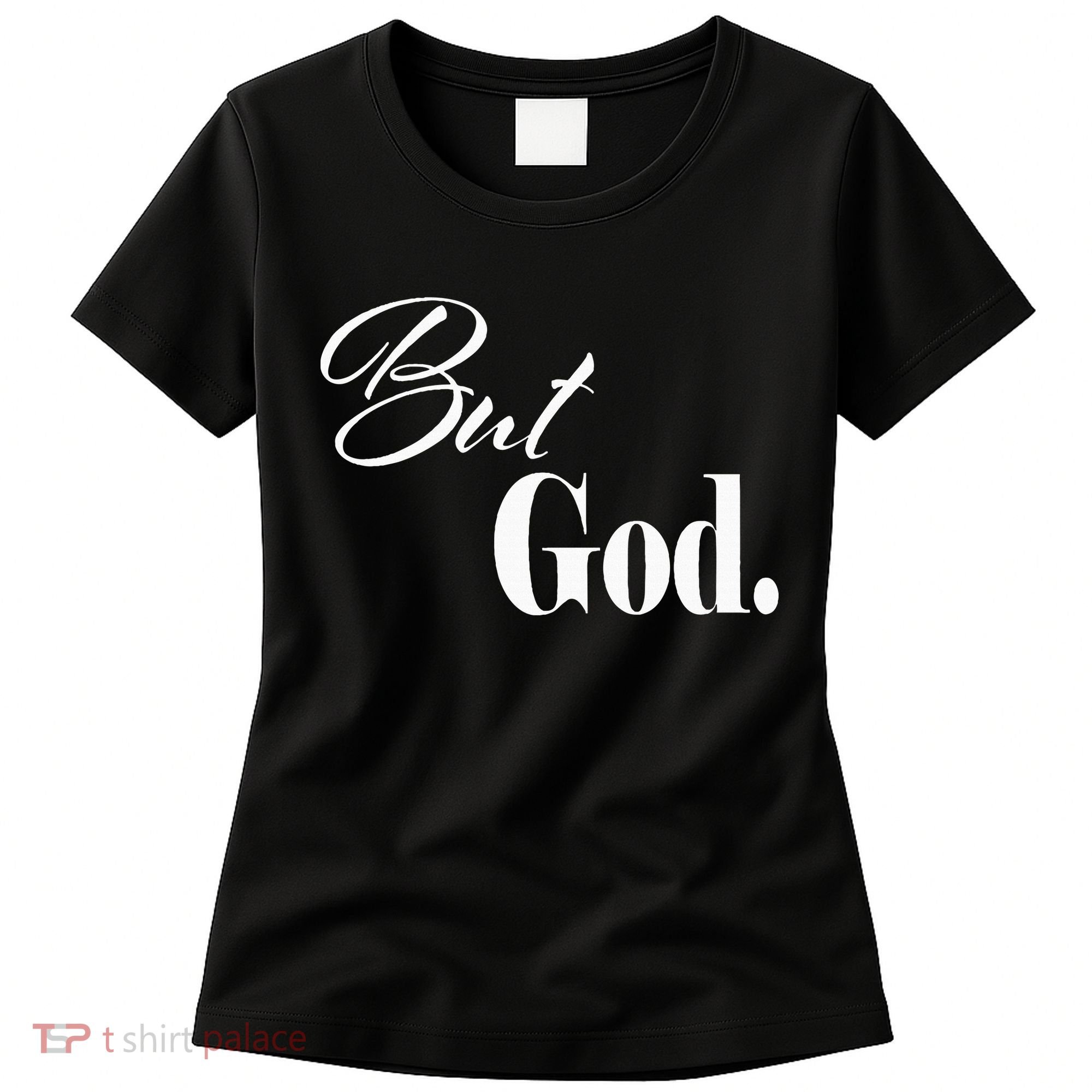 Religious But God Women's T-Shirt