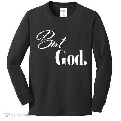 Religious But God Kids Long Sleeve Shirt
