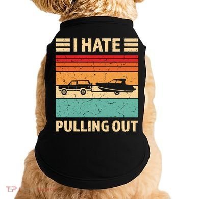Retro Boating I Hate Pulling Out Funny Boat Captain Gift Doggie Tank