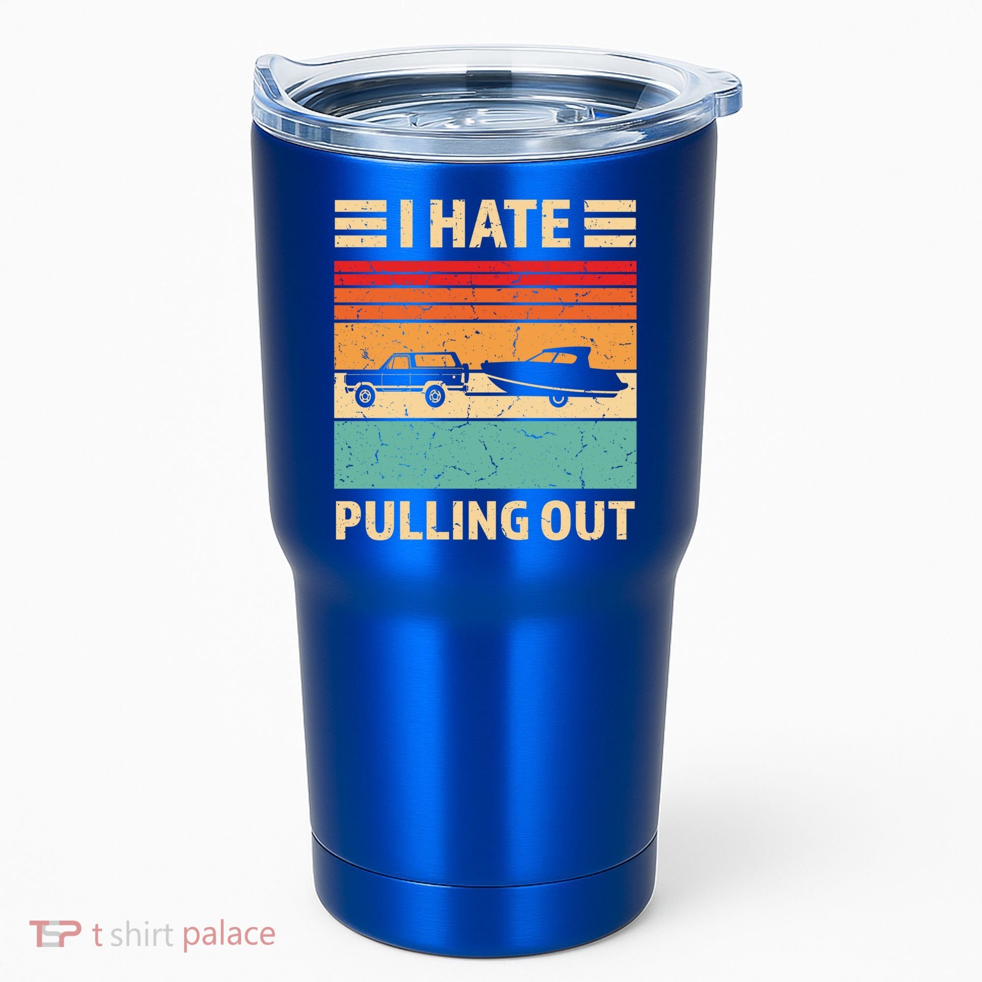 Retro Boating I Hate Pulling Out Funny Boat Captain Gift Tumbler