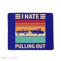 Retro Boating I Hate Pulling Out Funny Boat Captain Gift Mousepad thumb 0