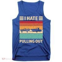 Retro Boating I Hate Pulling Out Funny Boat Captain Gift Tank Top thumb 0