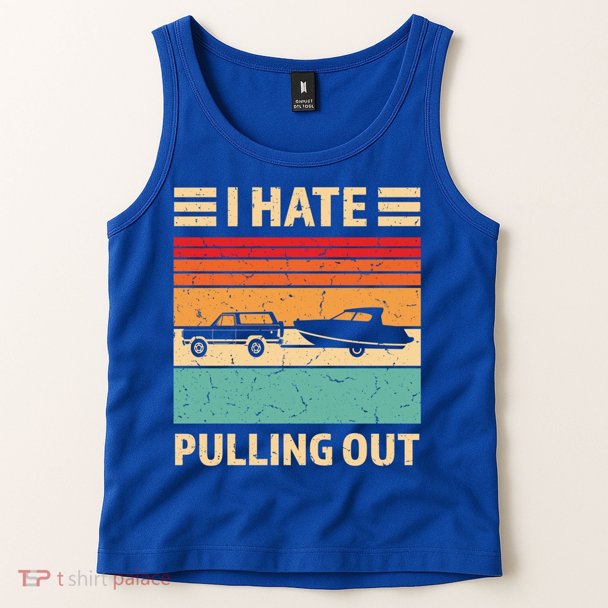 Retro Boating I Hate Pulling Out Funny Boat Captain Gift Tank Top