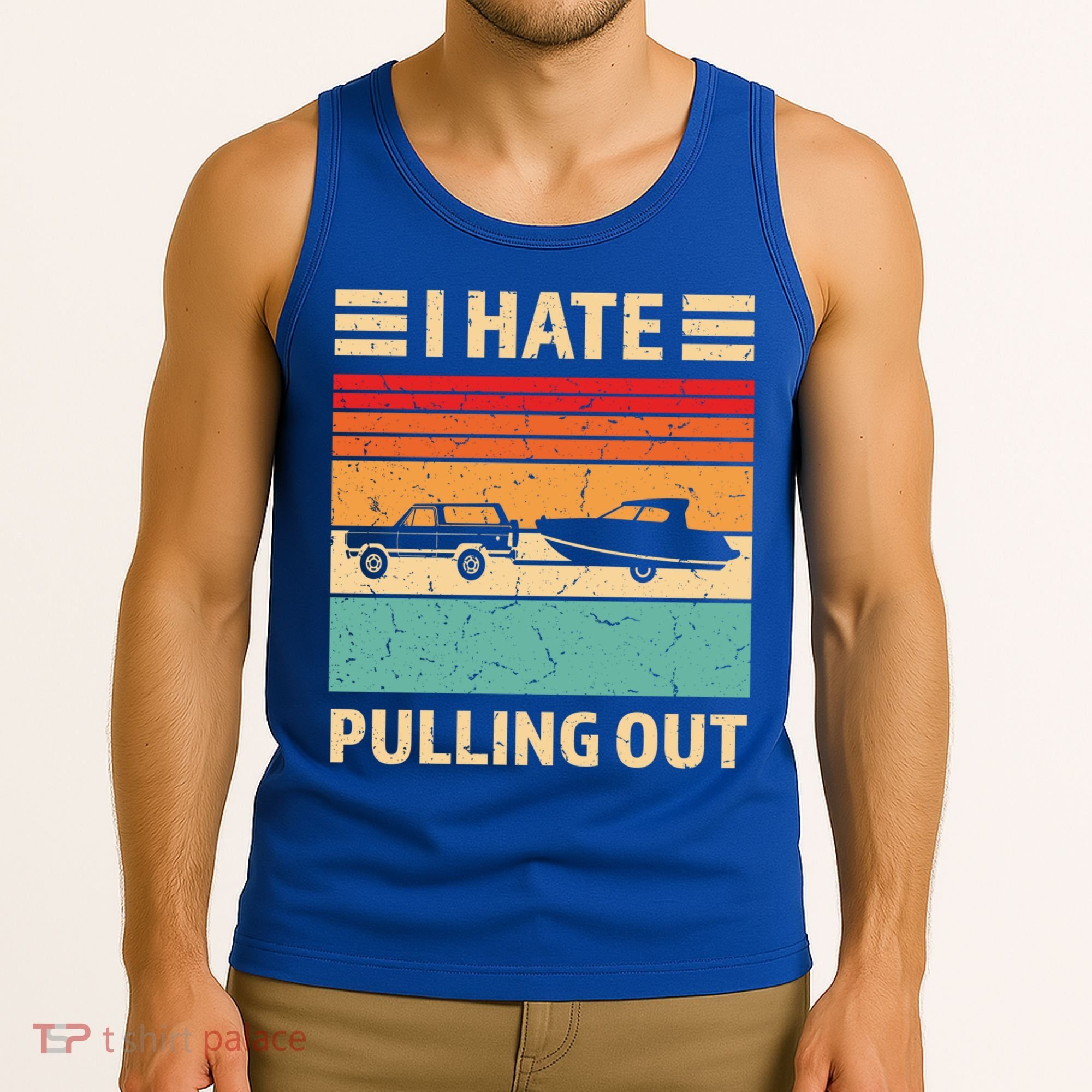 Retro Boating I Hate Pulling Out Funny Boat Captain Gift Tank Top