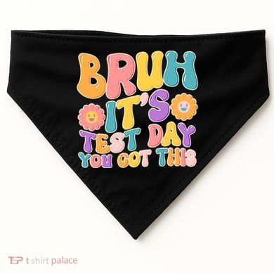 Retro Bruh Its Test Day You Got This USA-Made Doggie Bandana