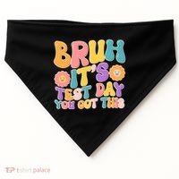 Retro Bruh Its Test Day You Got This USA-Made Doggie Bandana thumb 0
