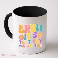 Retro Bruh Its Test Day You Got This Coffee Mug thumb 0