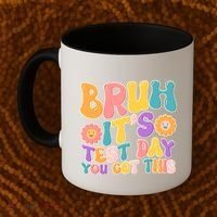 Retro Bruh Its Test Day You Got This Coffee Mug thumb 2