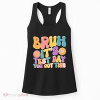 Retro Bruh Its Test Day You Got This Women's Tank Top thumb 0