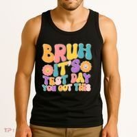Retro Bruh Its Test Day You Got This Tank Top thumb 3