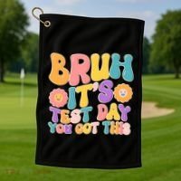 Retro Bruh Its Test Day You Got This Golf Towel thumb 1