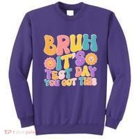 Retro Bruh Its Test Day You Got This Sweatshirt thumb 0