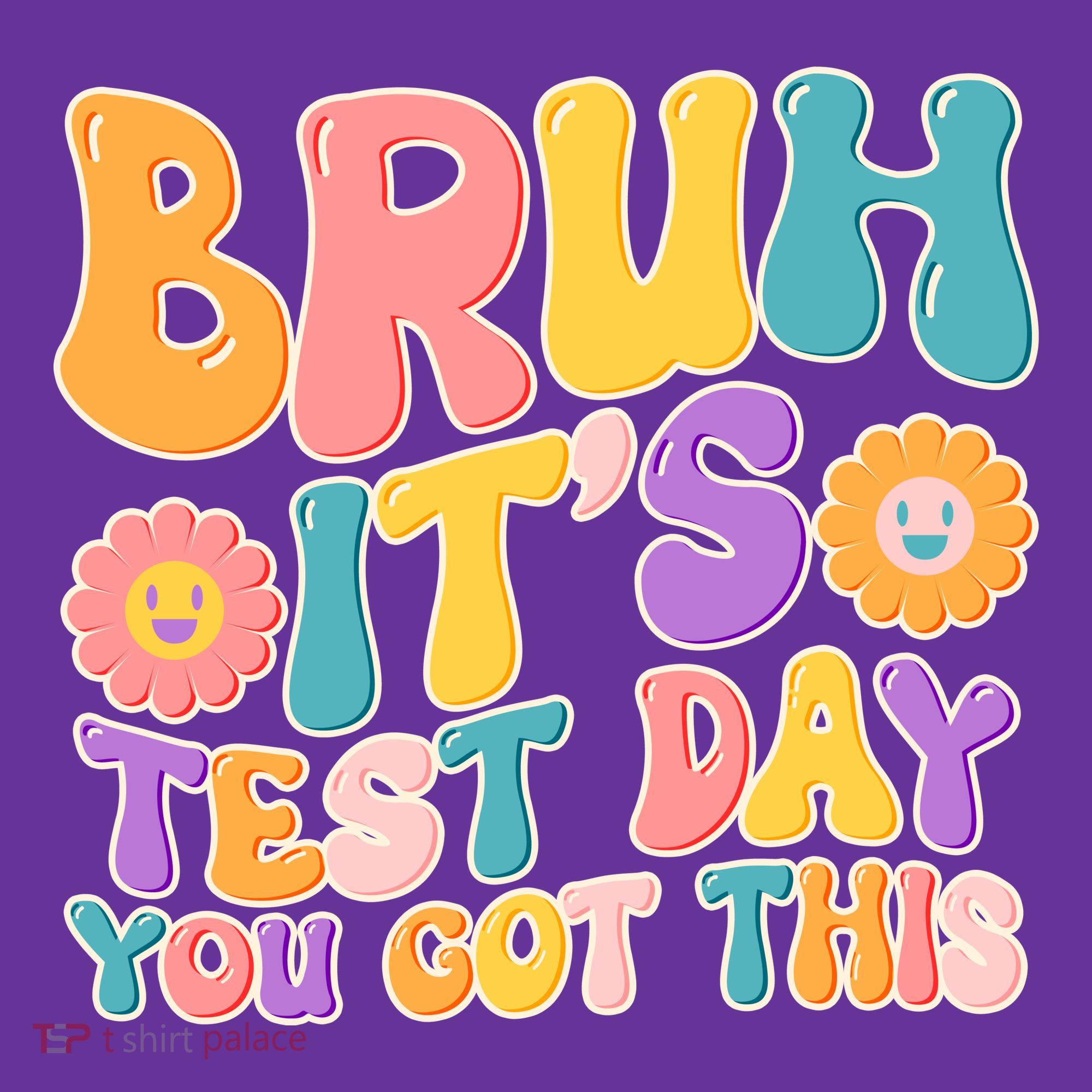Retro Bruh Its Test Day You Got This Sweatshirt