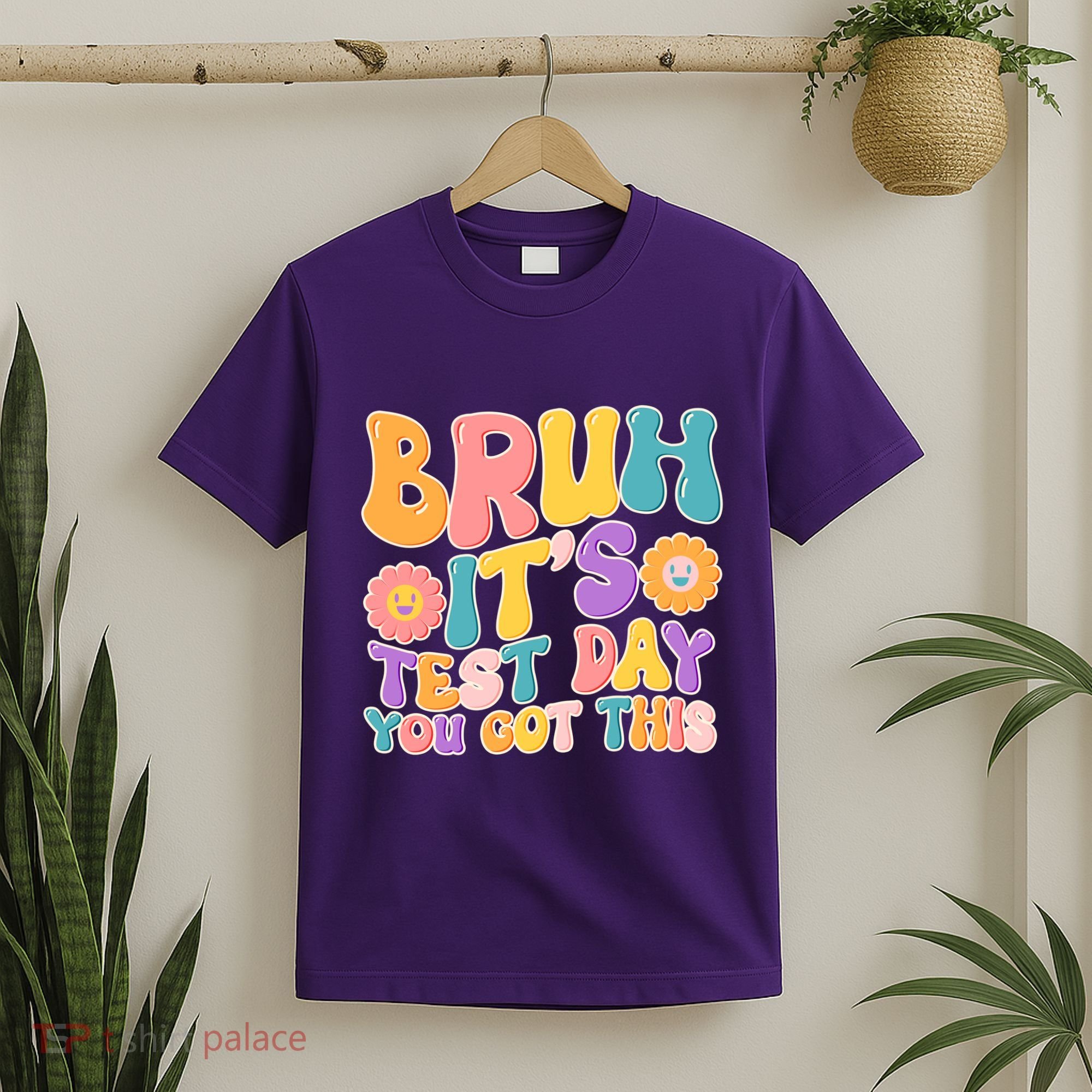 Retro Bruh Its Test Day You Got This T-Shirt
