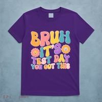Retro Bruh Its Test Day You Got This T-Shirt thumb 5