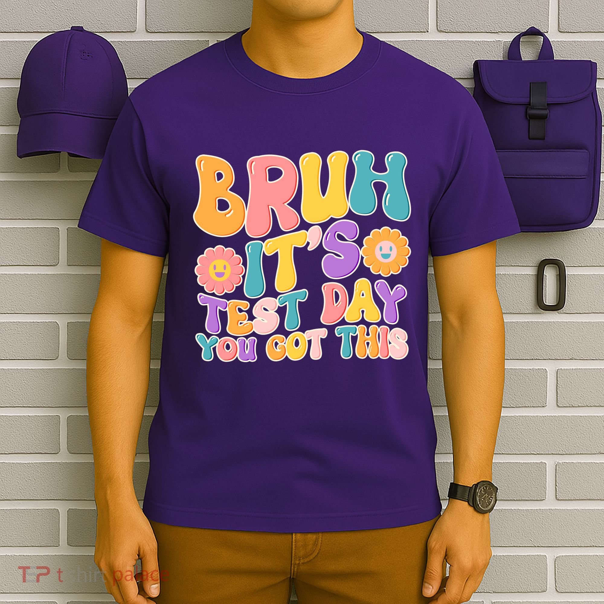 Retro Bruh Its Test Day You Got This T-Shirt