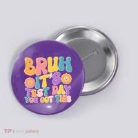 Retro Bruh Its Test Day You Got This Button thumb 0