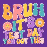 Retro Bruh Its Test Day You Got This Mousepad thumb 1