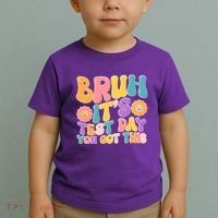 Retro Bruh Its Test Day You Got This Toddler T-Shirt thumb 2