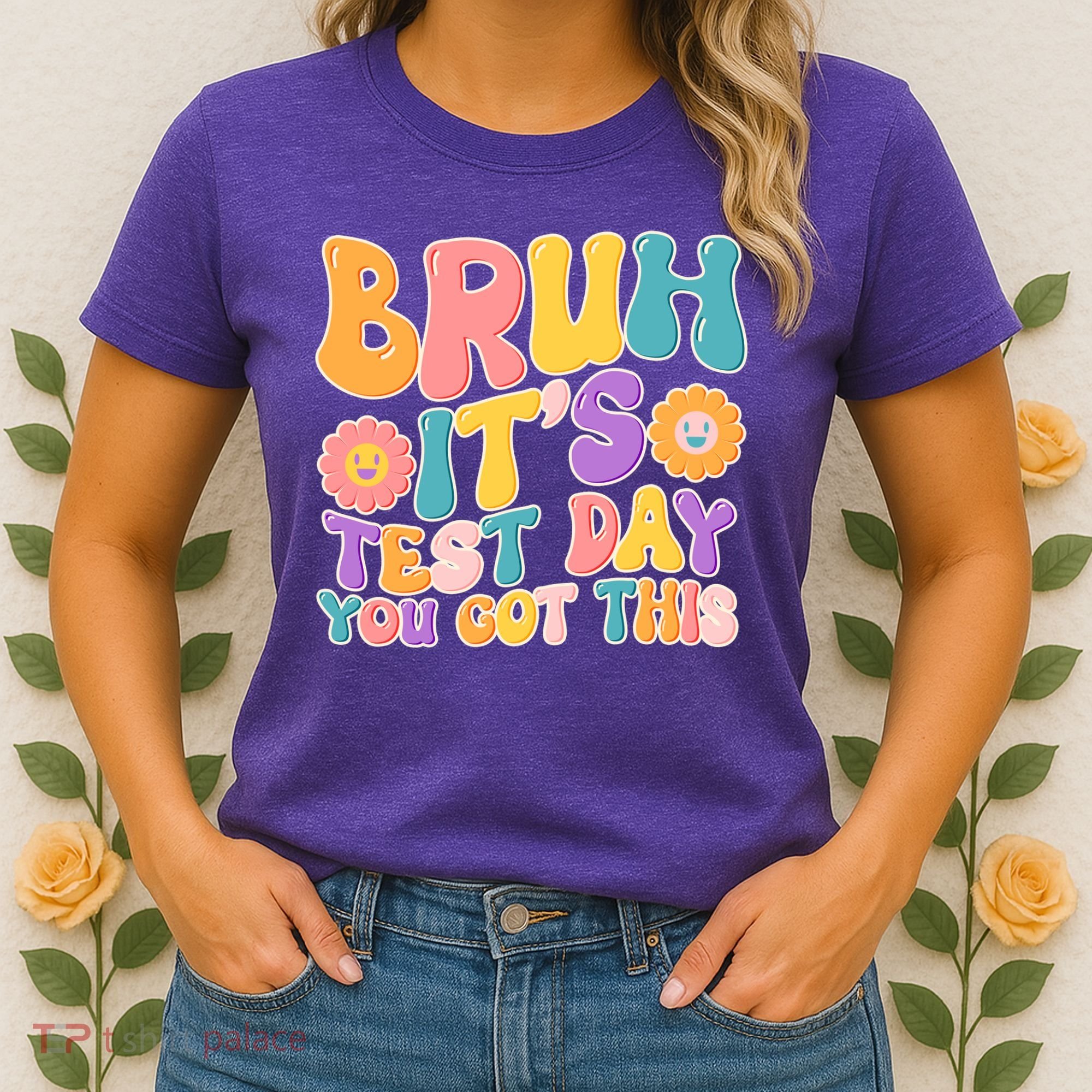 Retro Bruh Its Test Day You Got This Women's T-Shirt