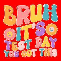 Retro Bruh Its Test Day You Got This Santa Hat thumb 1