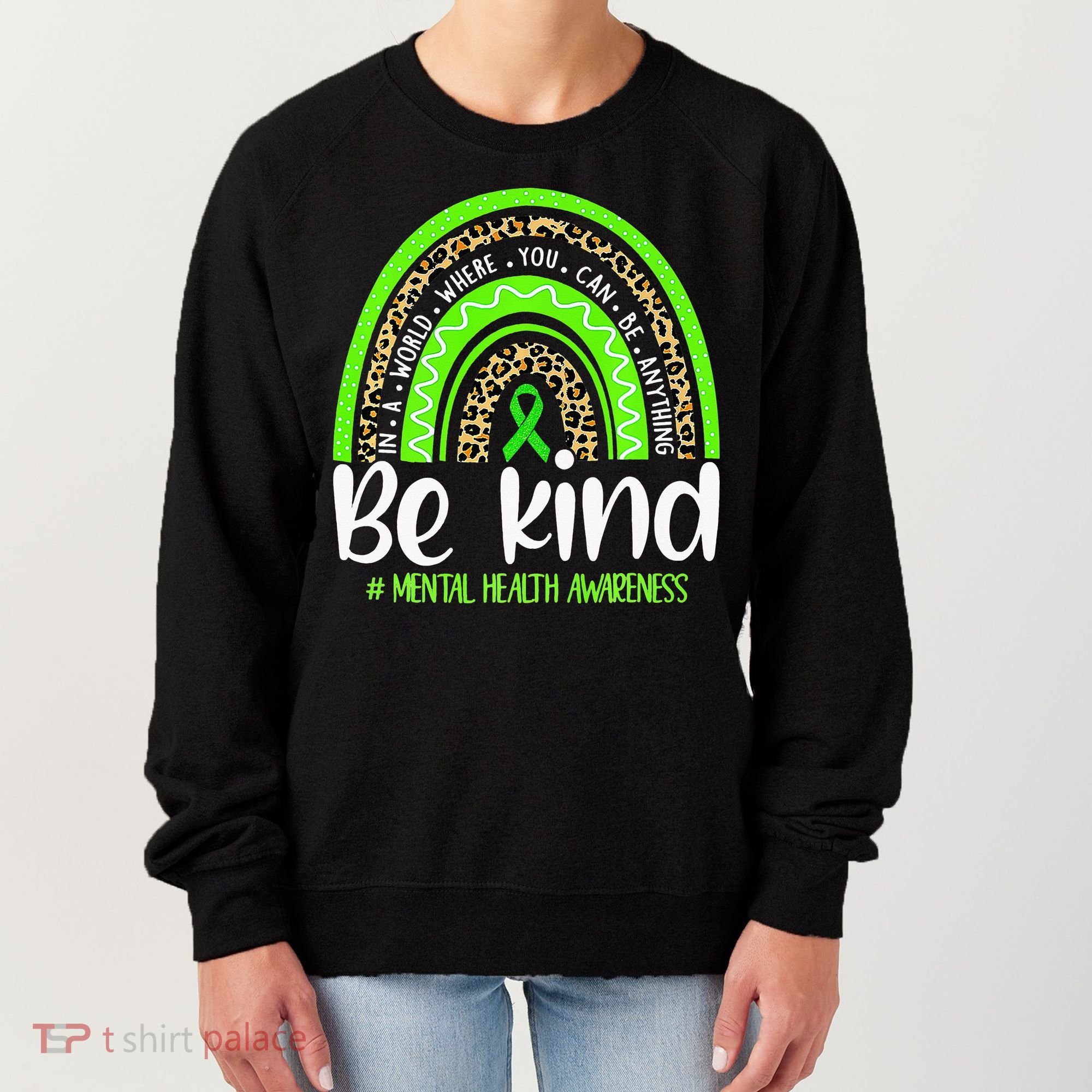 Rainbow Be Kind Mental Health Awareness Women's Sweatshirt