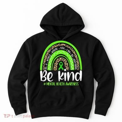 Rainbow Be Kind Mental Health Awareness Hoodie