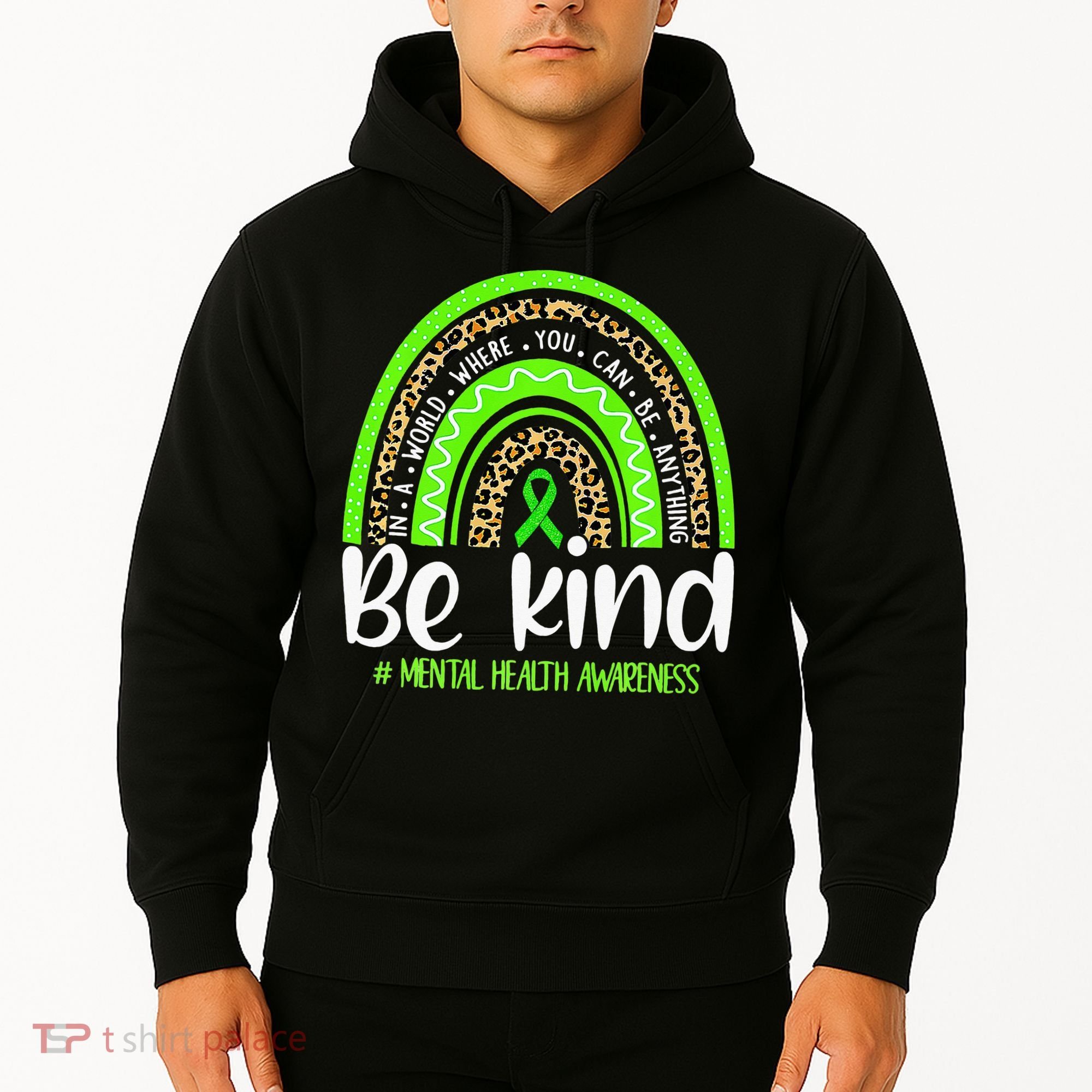 Rainbow Be Kind Mental Health Awareness Hoodie