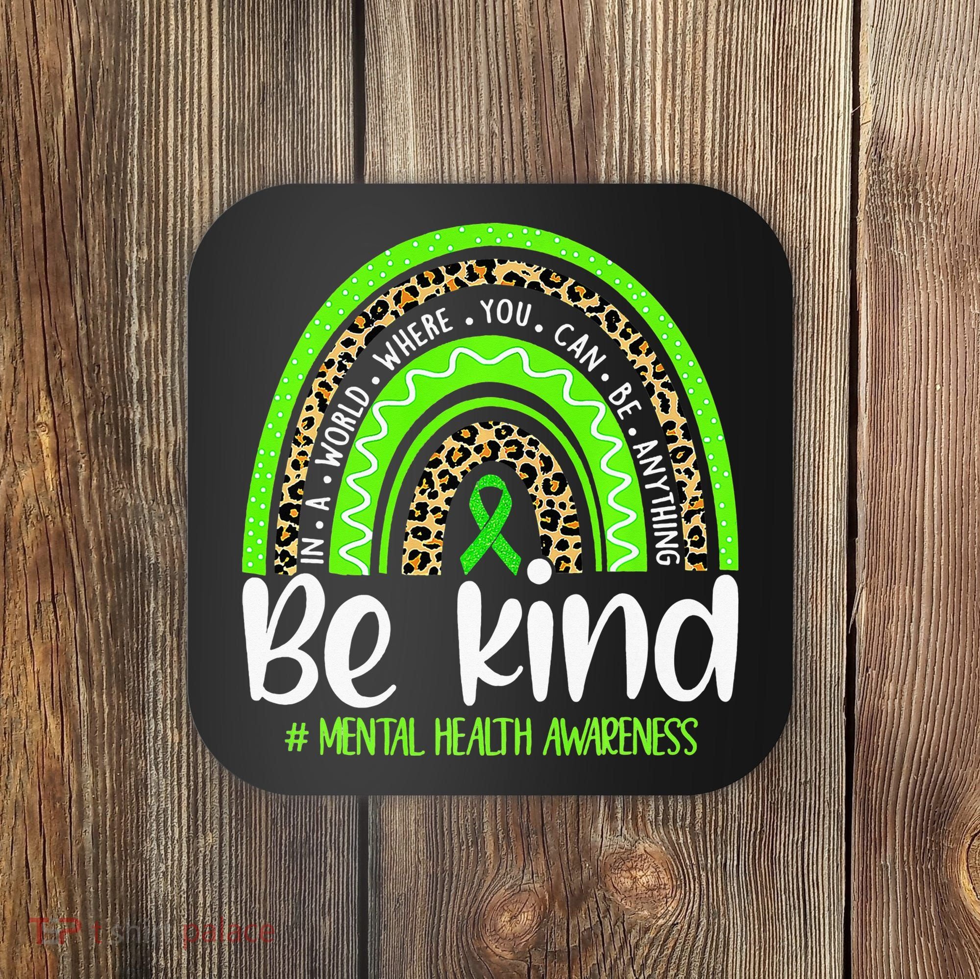 Rainbow Be Kind Mental Health Awareness Coaster