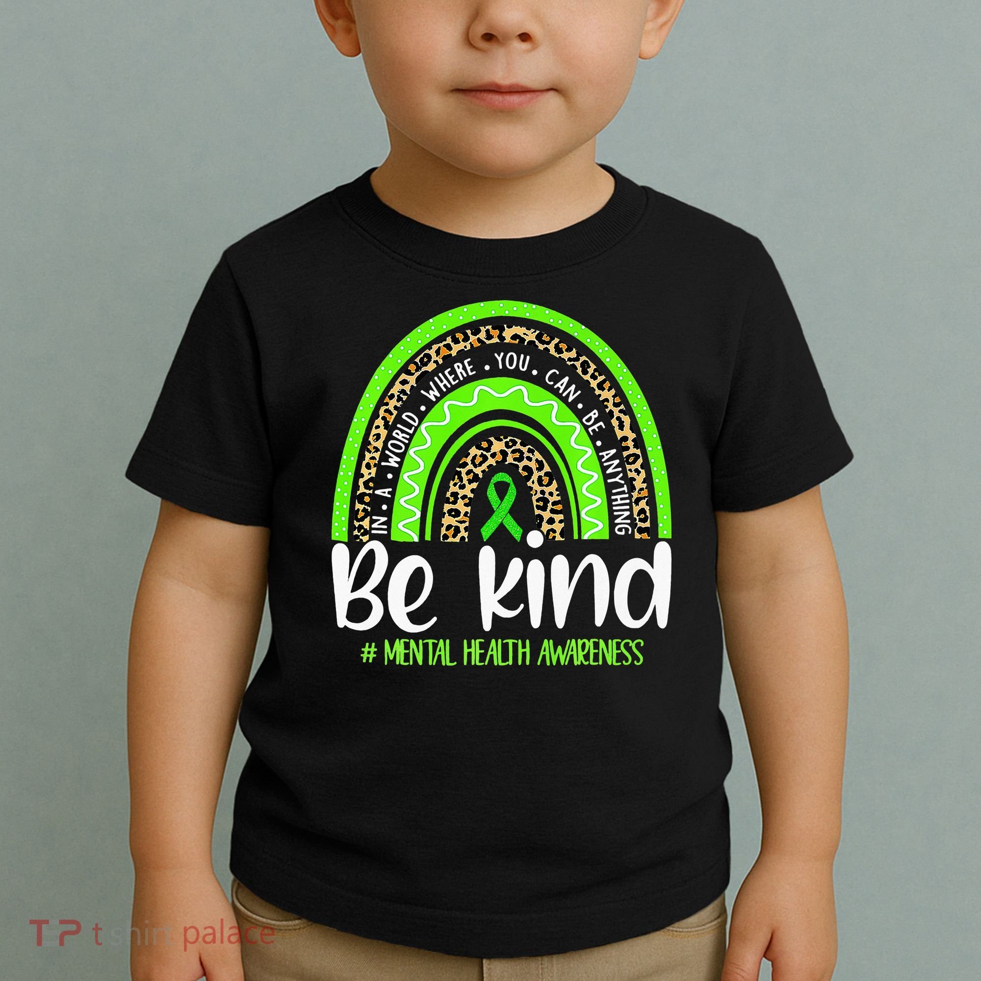 Rainbow Be Kind Mental Health Awareness Toddler T-Shirt