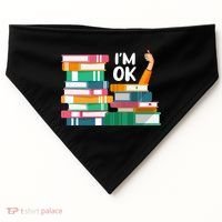 Reading Book Lovers I'm Ok National Book Lovers Day Cute Gift USA-Made Doggie Bandana thumb 0