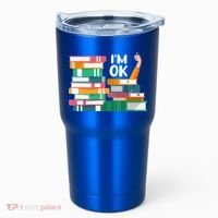 Reading Book Lovers I'm Ok National Book Lovers Day Cute Gift Tumbler thumb 0