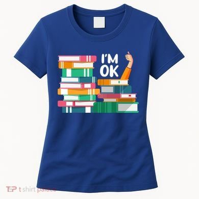 Reading Book Lovers I'm Ok National Book Lovers Day Cute Gift Women's T-Shirt