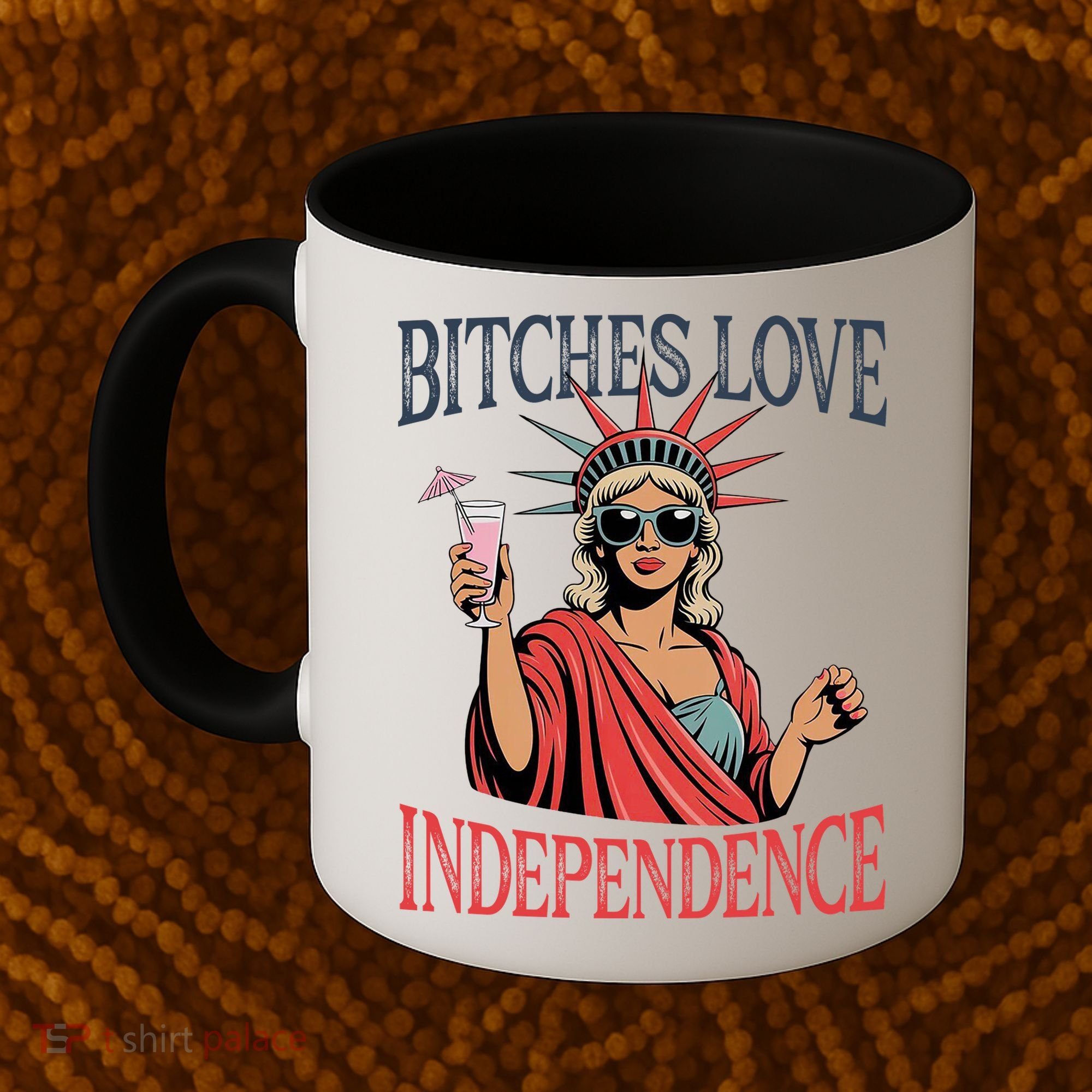 Retro Bitches Love Independence Funny Coffee Mug