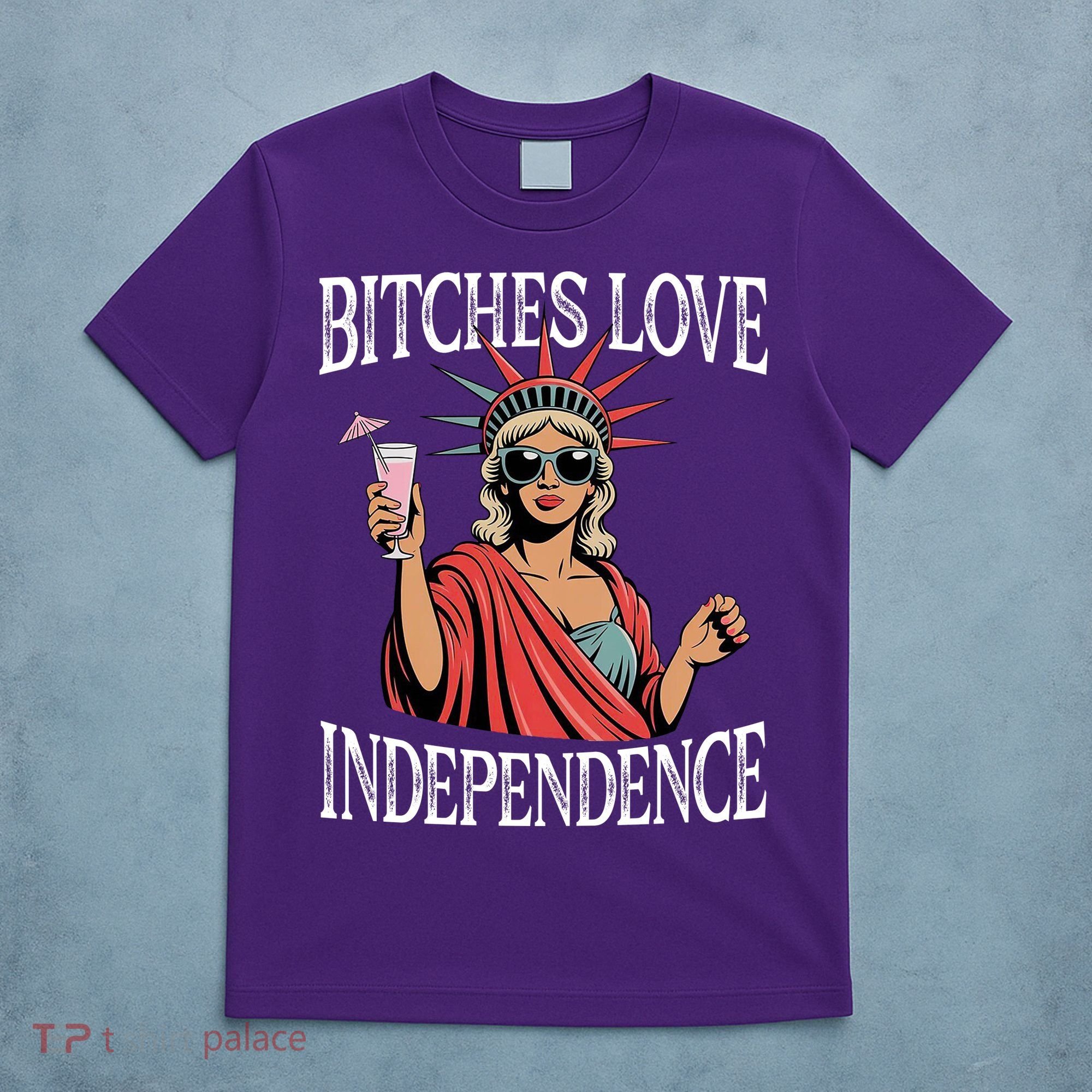 Retro Bitches Love Independence Funny T-Shirt
