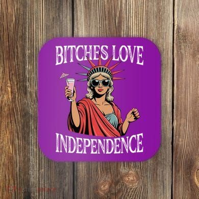 Retro Bitches Love Independence Funny Coaster
