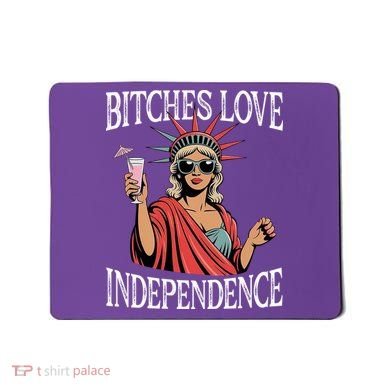 Retro Bitches Love Independence Funny Mousepad