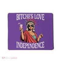 Retro Bitches Love Independence Funny Mousepad thumb 0