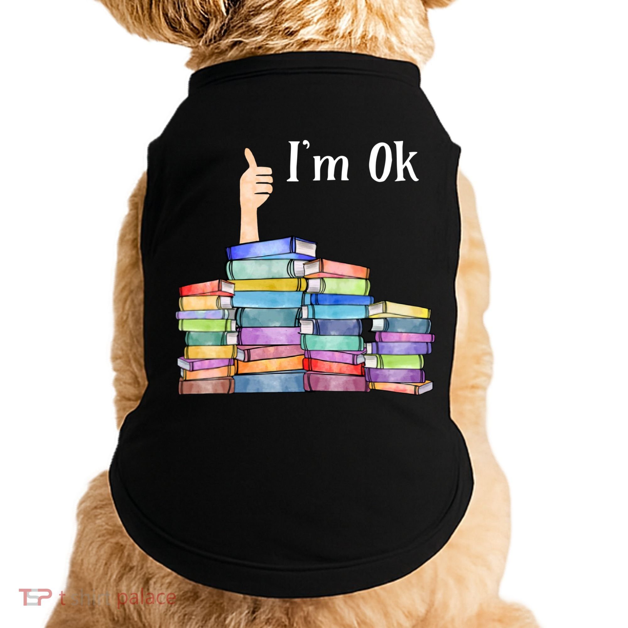 Reading Book Lovers Im Ok National Book Lovers Day Doggie Tank