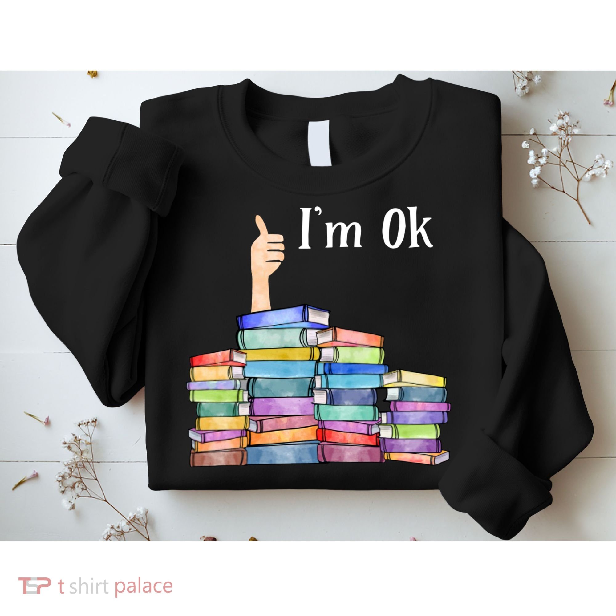 Reading Book Lovers Im Ok National Book Lovers Day Sweatshirt