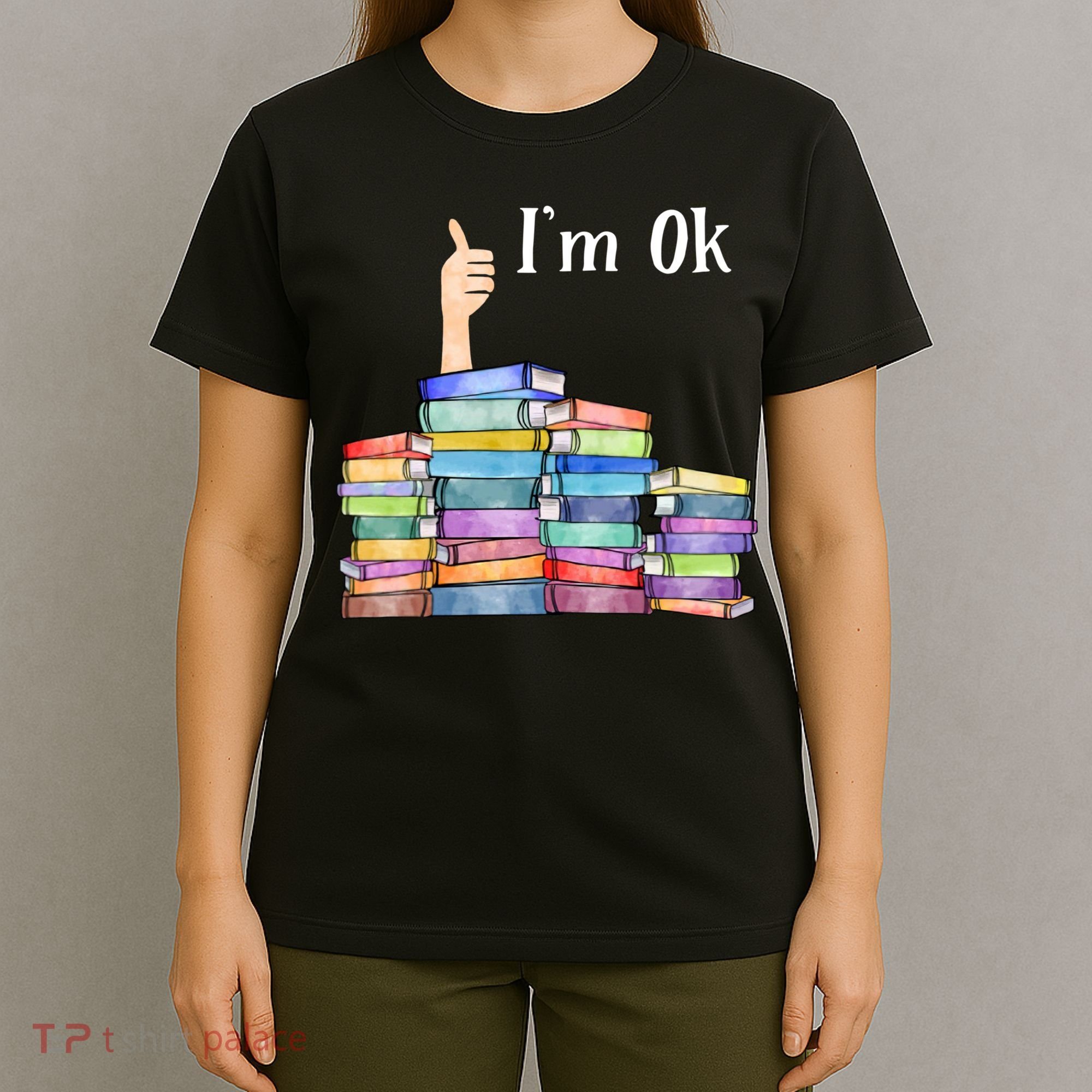 Reading Book Lovers Im Ok National Book Lovers Day T-Shirt
