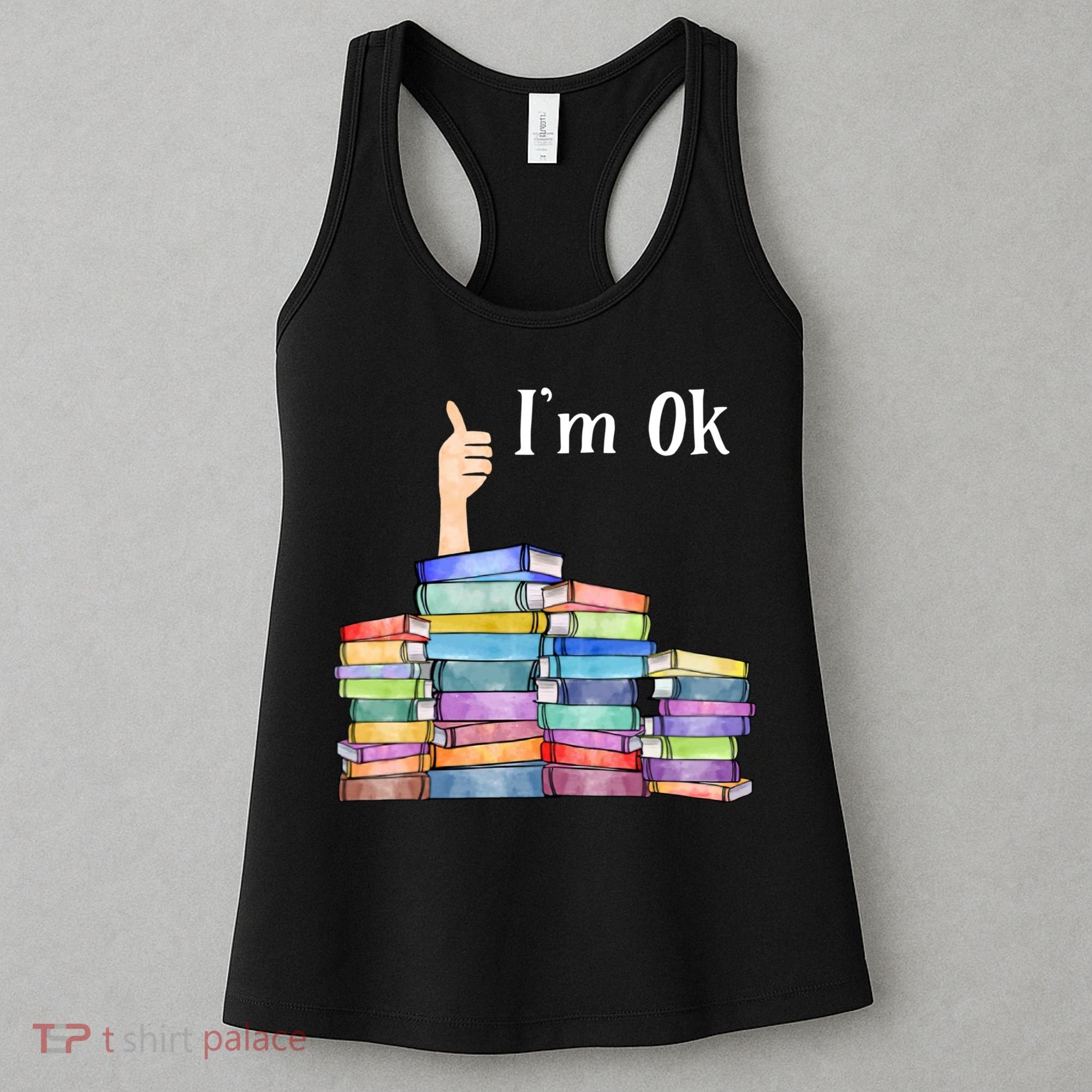 Reading Book Lovers Im Ok National Book Lovers Day Women's Tank Top