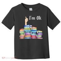 Reading Book Lovers Im Ok National Book Lovers Day Toddler T-Shirt thumb 0