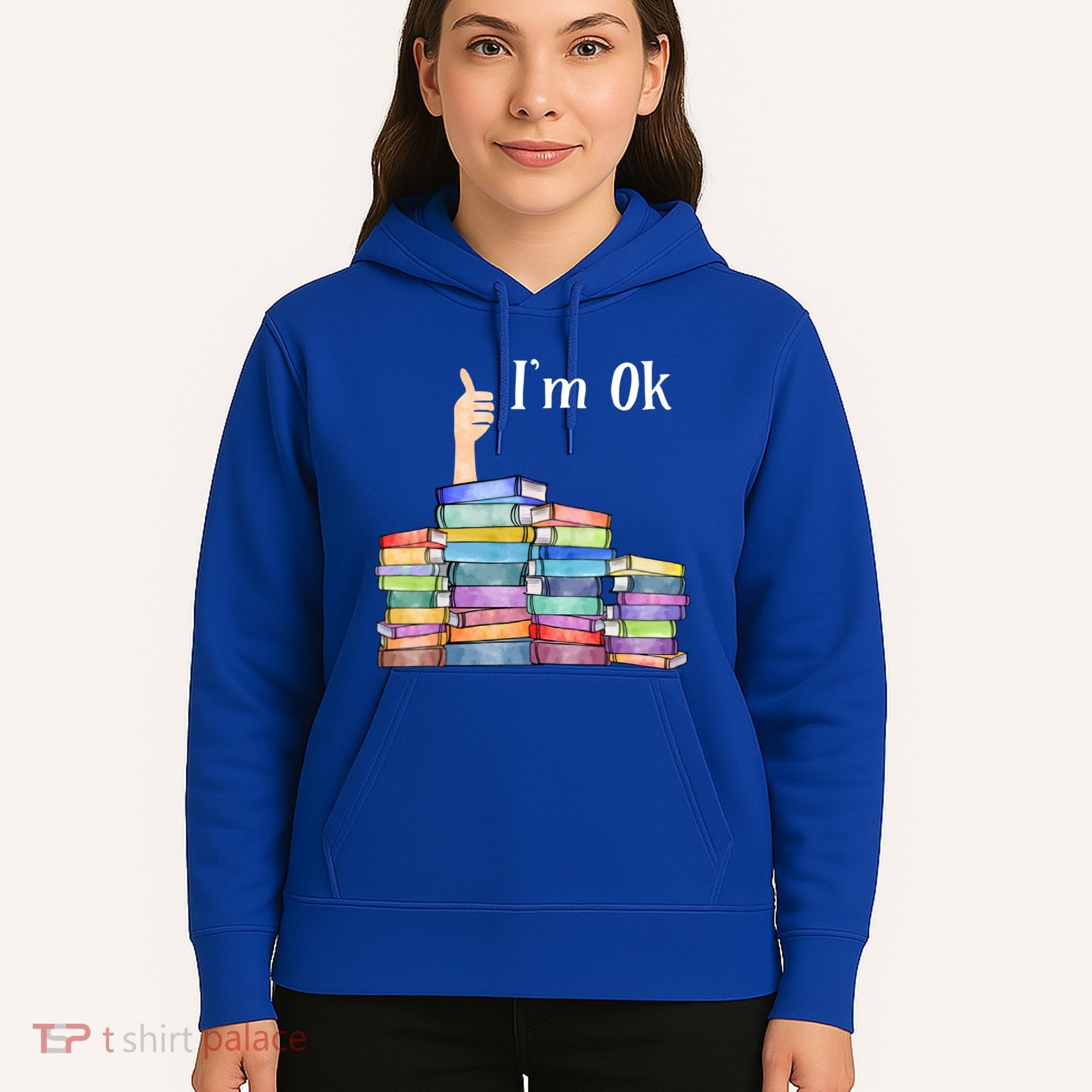 Reading Book Lovers I'm Ok National Book Lovers Day Gift Hoodie