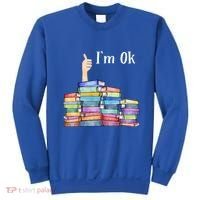 Reading Book Lovers I'm Ok National Book Lovers Day Gift Sweatshirt thumb 0