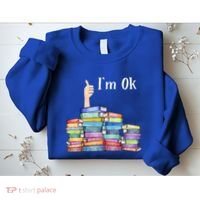 Reading Book Lovers I'm Ok National Book Lovers Day Gift Sweatshirt thumb 2