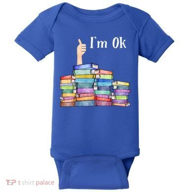 Reading Book Lovers I'm Ok National Book Lovers Day Gift Baby Bodysuit