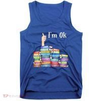 Reading Book Lovers I'm Ok National Book Lovers Day Gift Tank Top thumb 0
